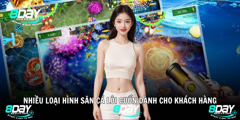 Nhiều loại hình săn cá lôi cuốn dành cho khách hàng